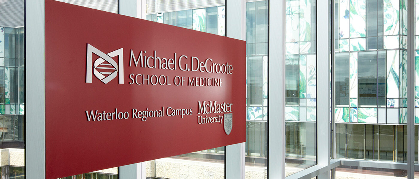 Micheal G. DeGroote School of Medicine Waterloo Regional Campus Sign